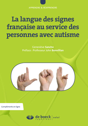 La langue des signes française au service des personnes avec autisme | Sancho, Geneviève