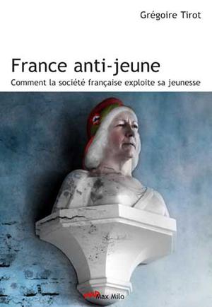 France anti-jeune | Tirot, Grégoire