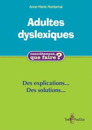 Adultes dyslexiques | Montarnal, Anne-Marie