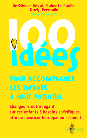 100 idées pour accompagner les enfants à haut potentiel | Revol, Olivier