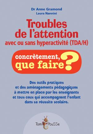 Troubles de l'attention avec ou sans hyperactivité | Gramond, Anne