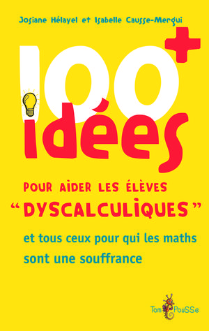 100 idées pour aider les élèves dyscalculiques | Hélayel, Josiane