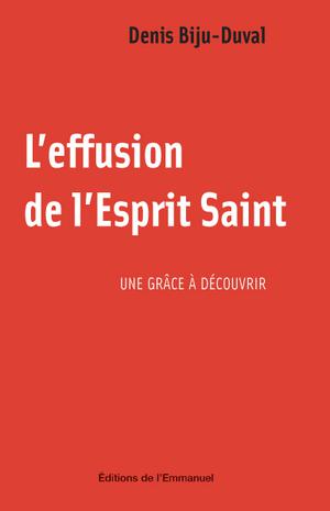 L'effusion de l'Esprit Saint | Biju-Duval, Denis