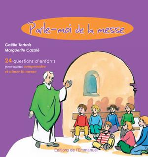 Parle-moi de la messe | Tertrais, Gaëlle