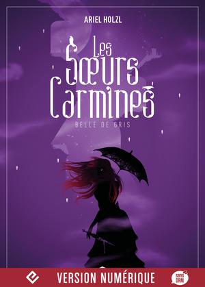 Les Soeurs Carmines - Belle de gris | Holzl, Ariel