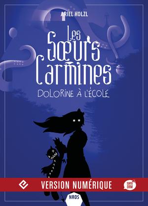 Les Sœurs Carmines - Dolorine à l'école | Holzl, Ariel