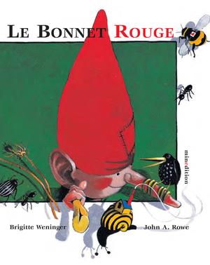 Le bonnet rouge | Weninger, Brigitte