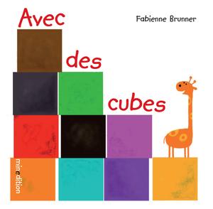 Avec des cubes | Brunner, Fabienne