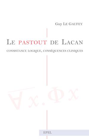 Le pastout de Lacan | Le Gaufey, Guy