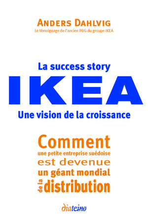 La success story Ikea | Dahlvig, Anders