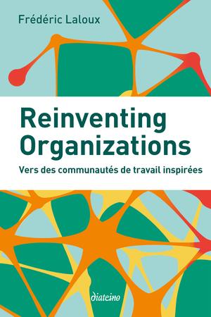 Reinventing Organizations | Laloux, Frédéric