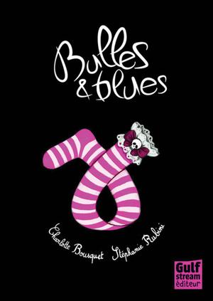 Bulle & Blues | Bousquet, Charlotte