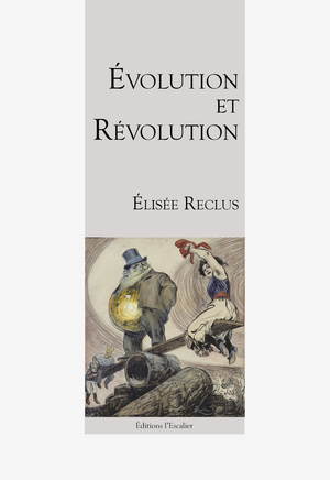 Évolution et révolution | Reclus, Elisée