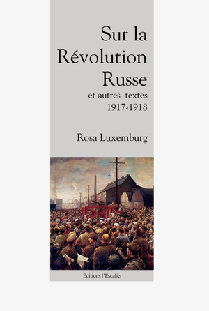 Sur la Révolution Russe et autres textes | Luxemburg, Rosa