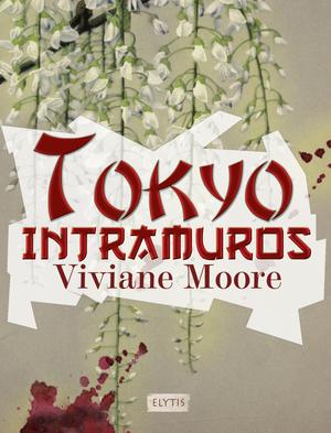 Tokyo Intramuros | Moore, Viviane