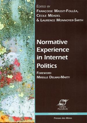 Normative experience in internet politics | Massit-Folléa, Françoise