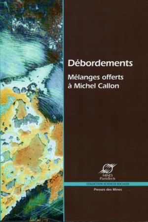 Débordements | Akrich, Madeleine