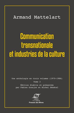 Communication transnationale et industries de la culture | Mattelart, Armand