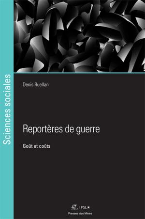 Reportères de guerre | Ruellan, Denis