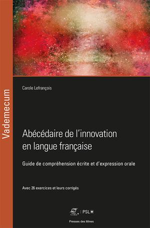 Abécédaire de l'innovation en langue française | Lefrançois, Carole