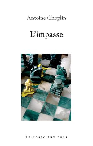 L'impasse | Choplin, Antoine