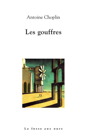 Les gouffres | Choplin, Antoine