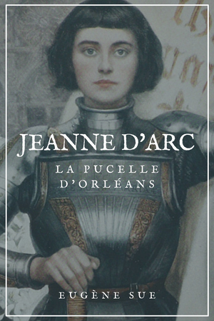 Jeanne d'Arc | Sue, Eugène