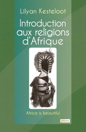 Introduction aux religions d'Afrique | Kesteloot, Lilyan