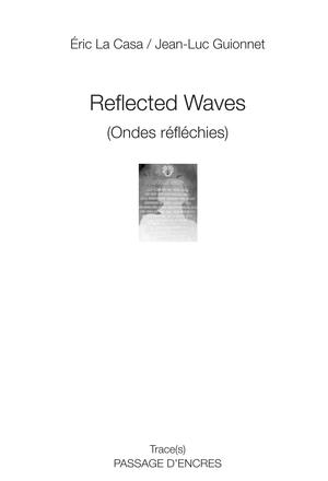Reflected Waves (Ondes réfléchies) | La Casa, Eric