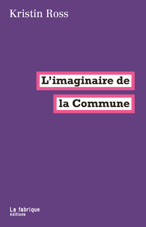 L'imaginaire de la Commune | Ross, Kristin