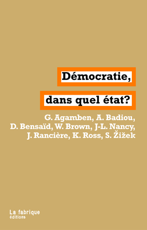Démocratie, dans quel État ? | Badiou, Alain