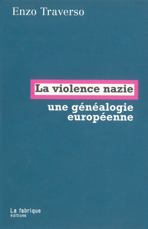 La violence nazie | Traverso, Enzo