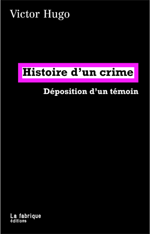 Histoire d'un crime | Hugo, Victor