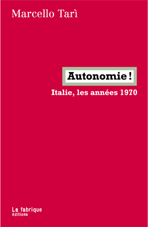 Autonomie ! | Tarì, Marcello