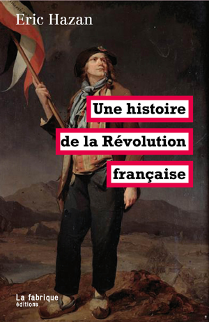 Une histoire de la Révolution française | Hazan, Eric