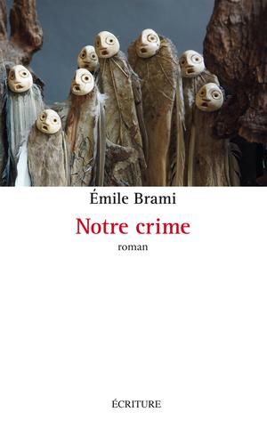 Notre crime | Brami, Émile