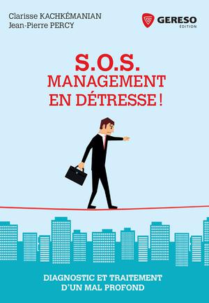 S.O.S. Management en détresse ! | Kachkémanian, Clarisse