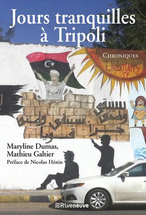 Jours tranquilles à Tripoli | Dumas, Maryline