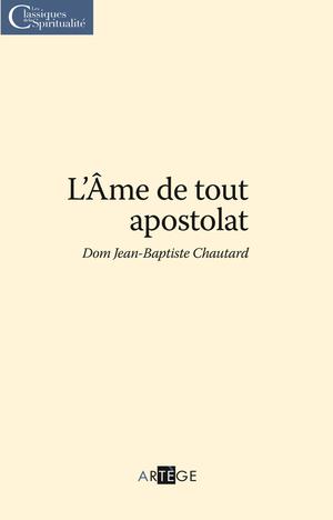 L'Âme de tout apostolat | Jean-Baptiste Chautard, Dom