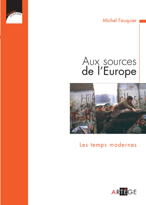 Aux sources de l'Europe, Les temps modernes | Fauquier, Michel