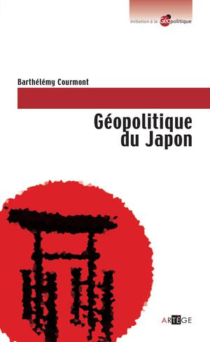 Géopolitique du Japon | Courmont, Barthélémy