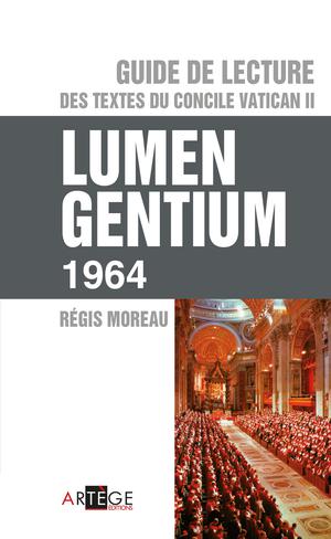 Guide de lecture des textes du concile Vatican II, Lumen gentium | Moreau, Abbé Régis
