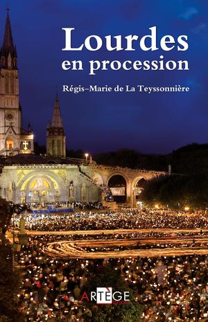 Lourdes en procession | De La Teyssonnière, Père Régis-Marie