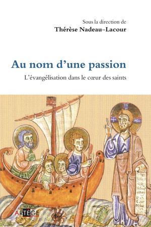 Au nom d'une passion | Nadeau-Lacour, Thérèse