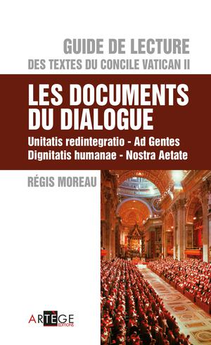 Guide de Lecture des textes du concile Vatican II, les documents du dialogue | Moreau, Abbé Régis