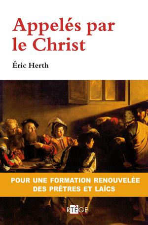 Appelés par le Christ | Herth, Abbé Eric