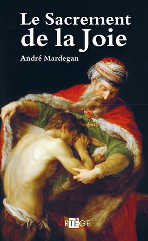 Le sacrement de la joie | Mardegan, Andrea