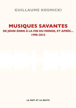 Musiques savantes | Kosmicki, Guillaume