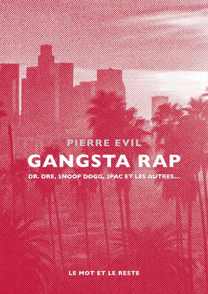 Gangsta rap | Evil, Pierre