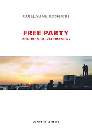 Free Party | Kosmicki, Guillaume